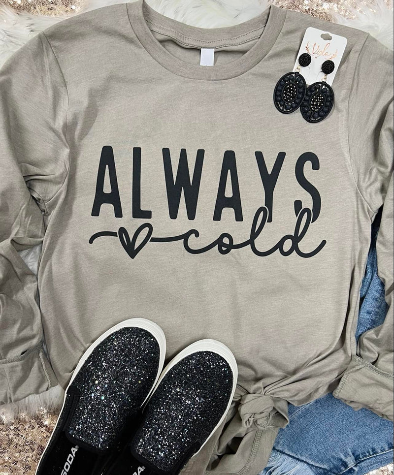 Always Cold Grey Stone Long Sleeve Bella